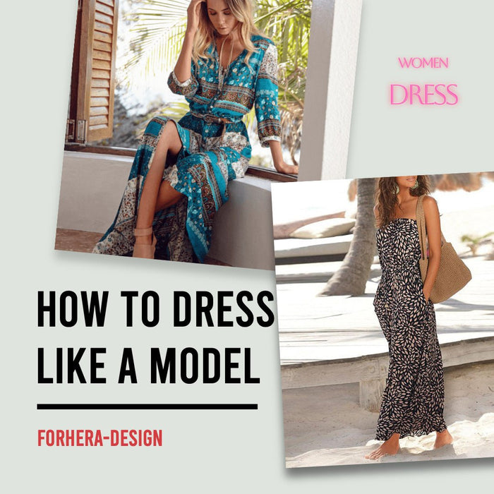 Dressing Like a Model: A Guide to Choosing the Perfect Outfit - Eravol