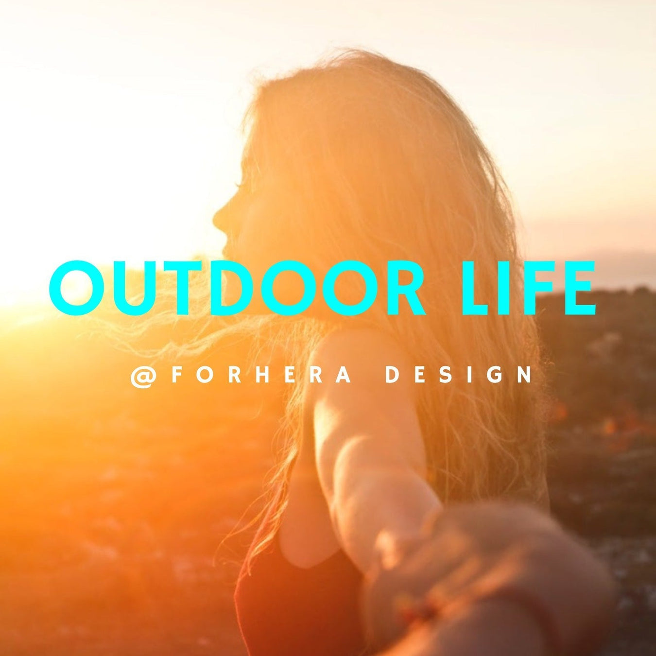 Outdoor life - FORHERA DESIGN