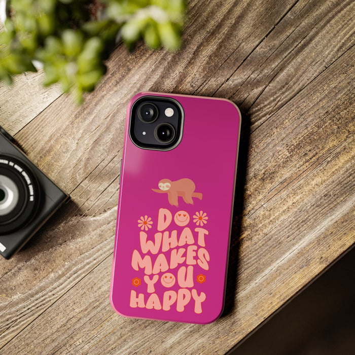 Do Whatever Makes You Happy Phone Case | Inspirational Quote Design | Motivational & Uplifting Phone Cover | Perfect Gift for Positivity - FORHERA DESIGN - Phone Case