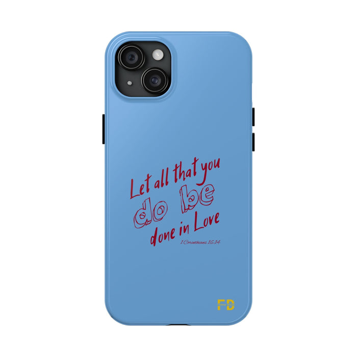 FD Christian Case Impact Resistant 2 - Piece Phone Case | Let that all be done in God - FORHERA DESIGN - Phone Case