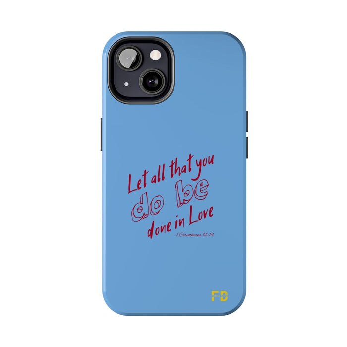 FD Christian Case Impact Resistant 2 - Piece Phone Case | Let that all be done in God - FORHERA DESIGN - Phone Case