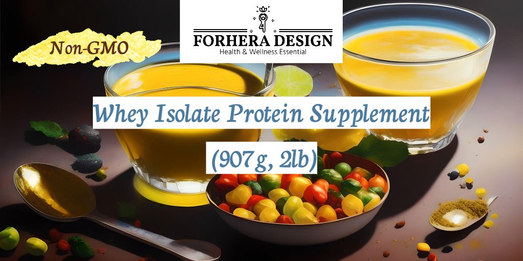 Forhera Design Whey Isolate Protein Supplement (907g, 2lb) - FORHERA DESIGN - Food Supplements