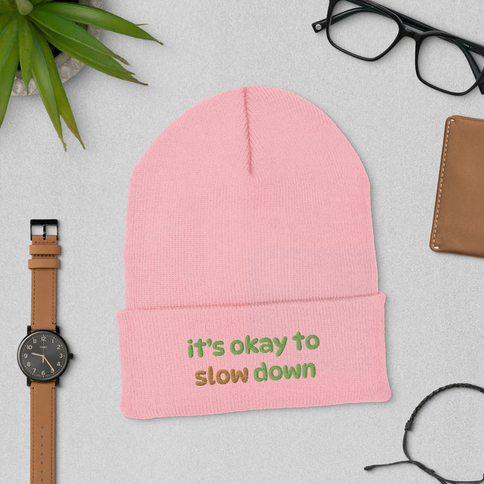 Its Okay to Slow Down Hat - Mindful Embroidered Cap | Relaxing Gift for All, Encouraging Reminder for Self - Care - Winter Hats Women and Man - FORHERA DESIGN - Beanies