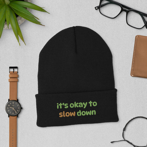 Its Okay to Slow Down Hat - Mindful Embroidered Cap | Relaxing Gift for All, Encouraging Reminder for Self - Care - Winter Hats Women and Man - FORHERA DESIGN - Beanies