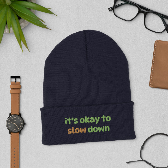 Its Okay to Slow Down Hat - Mindful Embroidered Cap | Relaxing Gift for All, Encouraging Reminder for Self - Care - Winter Hats Women and Man - FORHERA DESIGN - Beanies