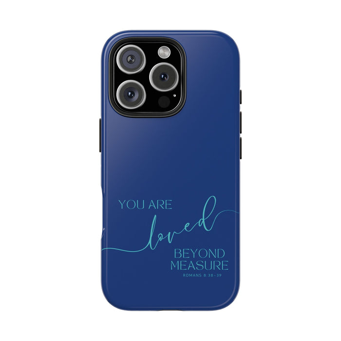 You Are Loved Beyond Measure Phone Case - Romans 8:38 - 39 Christian Design - Faith Gift, Spiritual Decor, Inspirational Quote Art - FORHERA DESIGN - Phone Case